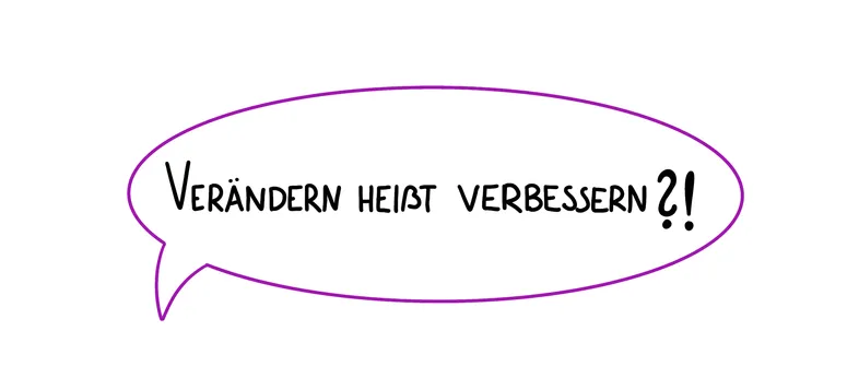 Niemand mag Veränderungen! – So können Veränderungsprozesse dennoch gelingen